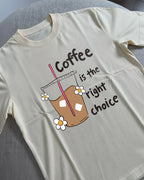 Coffee Is The Right Choice Unisex Oversized T-Shirt