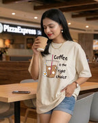 Coffee Is The Right Choice Unisex Oversized T-Shirt