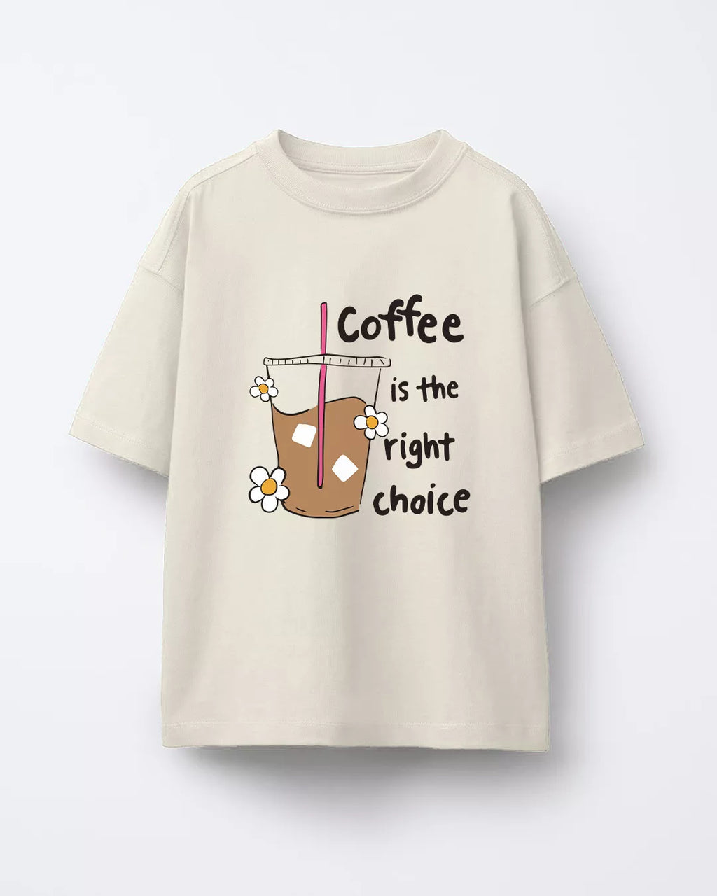 Coffee Is The Right Choice Unisex Oversized T-Shirt